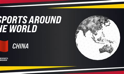 Esports Around The World: China .